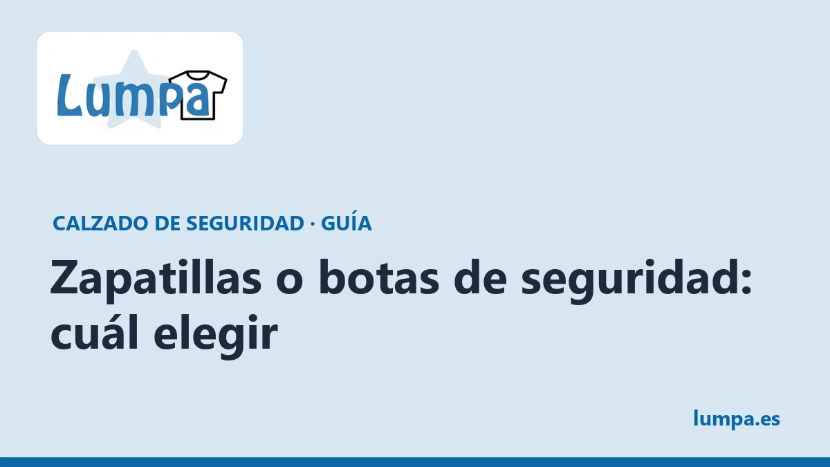 Zapatillas o botas de seguridad: cuál elegir